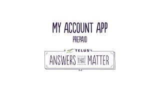 TELUS My Account App – Prepaid